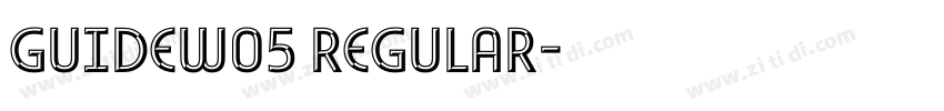 GuideW05 Regular字体转换